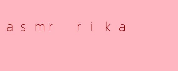 asmr rika